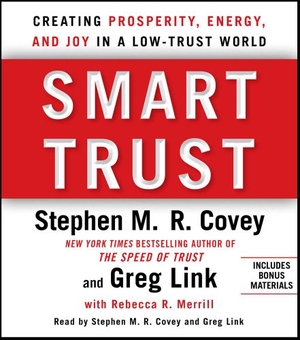 Link, Greg / Merrill, Rebecca R. et al. Smart Trust: Creating Posperity, Energy, and Joy in a Low-Trust World. SIMON & SCHUSTER, 2012.