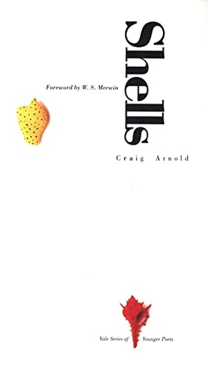 Arnold, Craig. Shells. Yale University Press, 1999.