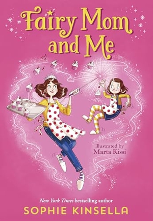 Kinsella, Sophie. Fairy Mom and Me #1. Random House Children's Books, 2019.