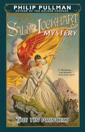 Pullman, Philip. The Tin Princess - A Sally Lockhart Mystery. RH Childrens Books, 2008.