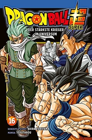 Akira Toriyama / Toyotarou. Dragon Ball Super 16 - Neues aus dem DRAGON BALL-Universum. Carlsen Verlag GmbH, 2022.