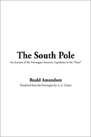 Amundsen, Roald. South Pole, The. IndyPublish, 2002.