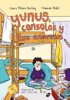 Berling, Laura Melina. Yunus, Consolas Y Líos Amorosos / Yunus, Video Games and Love Troubles. Vegueta Ediciones, 2025.