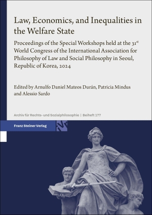 Mateos Durán, Arnulfo Daniel / Patricia Mindus et al (Hrsg.). Law, Economics, and Inequalities in the Welfare State - Proceedings of the Special Workshops held at the 31st World Congress of the International Association for Philosophy of Law and Social Philosophy in Seoul, Republic of Korea, 2024. Steiner Franz Verlag, 2026.