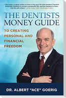 The Dentists Money Guide To Creating Personal and Financial Freedom