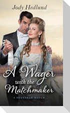 A Wager with the Matchmaker