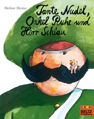 Heine, Helme. Tante Nudel, Onkel Ruhe und Herr Schlau. Beltz Verlagsgruppe, 2018.
