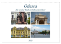 Odessa- Die schöne Stadt am Schwarzen Meer (Wandkalender 2025 DIN A3 quer), CALVENDO Monatskalender