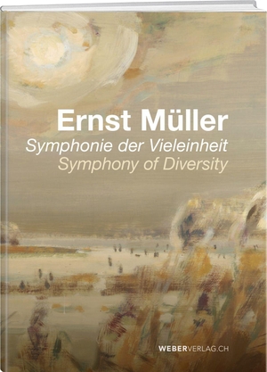 Denaro, Dolores. Ernst Müller - Symphonie der Vielheinheit/Symphony of Diversity. Weber Verlag, 2026.
