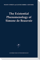 The Existential Phenomenology of Simone de Beauvoir
