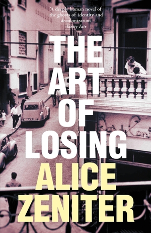 Zeniter, Alice. The Art of Losing. Pan Macmillan, 2021.
