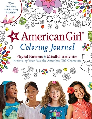 Weldon Owen. American Girl Coloring Journal - Playful Patterns & Mindful Activities Inspired by Your Favorite American Girl Characters. Weldon Owen, 2021.