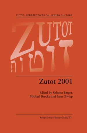 Berger, Shlomo / Irene Zwiep et al (Hrsg.). Zutot 2001. Springer Netherlands, 2013.