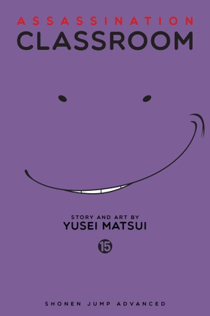 Matsui, Yusei. Assassination Classroom, Vol. 15. Viz Media, 2017.