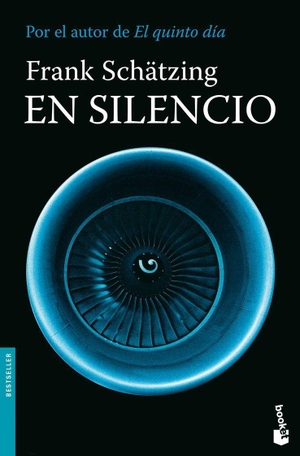 Schätzing, Frank. En silencio. Editorial Planeta, S.A., 2009.