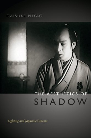 Miyao, Daisuke. The Aesthetics of Shadow - Lighting and Japanese Cinema. Duke University Press, 2013.