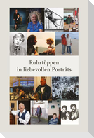 Ruhrtüppen in liebevollen Porträts