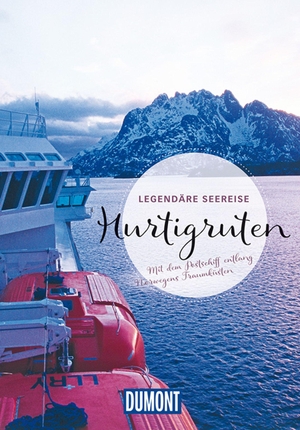 Nowak, Christian / Ster, Annette et al. DuMont Bildband Legendäre Seereise Hurtigruten - Mit dem Postschiff entlang Norwegens Traumküsten. Dumont Reise Vlg GmbH + C, 2020.