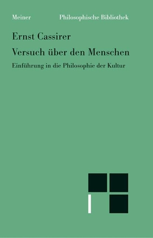 Cassirer, Ernst. Versuch über den Menschen - Einführung in eine Philosophie der Kultur. Meiner Felix Verlag GmbH, 2007.