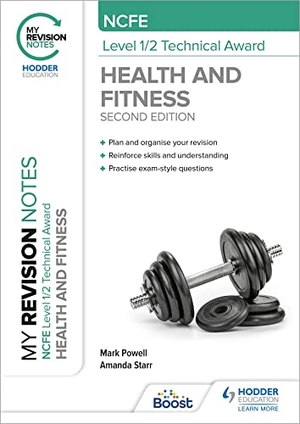 Starr, Amanda / Mark Powell. My Revision Notes: NCFE Level 1/2 Technical Award in Health and Fitness, Second Edition. Hachette Learning, 2023.
