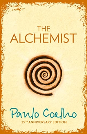 Coelho, Paulo. The Alchemist - A Fable About Following Your Dream. HarperCollins Publishers, 2013.