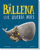 La ballena que quería más