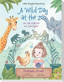 A Wild Day at the Zoo / Um Dia Maluco No Zoológico - Portuguese (Brazil) Edition