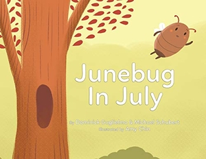 Guglielmo, Dominick R / Michael Schubert. Junebug In July. Dominick Ray Guglielmo, 2021.