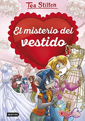 Stilton, Tea. El misterio del vestido. Destino Infantil & Juvenil, 2020.