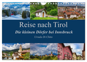 Reise nach Tirol - Die kleinen Dörfer bei Innsbruck (Wandkalender 2024 DIN A4 quer), CALVENDO Monatskalender