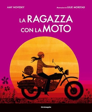 Novesky, Amy. La ragazza con la moto. EDT-Giralangolo, 2024.