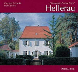 Galonska, Clemens / Frank Elstner. Gartenstadt Hellerau. Garden City of Hellerau - Einhundert Jahre erste deutsche Gartenstadt Dresden-Hellerau. Palisander Verlag, 2007.