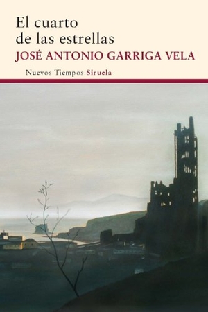 Garriga Vela, José Antonio. El cuarto de las estrellas. Siruela, 2014.