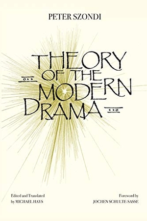 Szondi, Peter. Theory of Modern Drama. John Wiley and Sons Ltd, 1987.