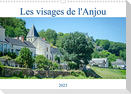 Les visages de l'Anjou (Calendrier mural 2023 DIN A3 horizontal)