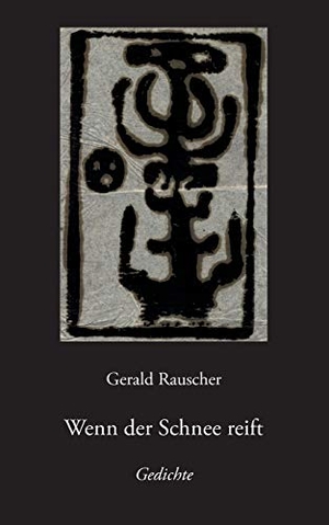 Rauscher, Gerald. Wenn der Schnee reift - Gedichte. Books on Demand, 2020.