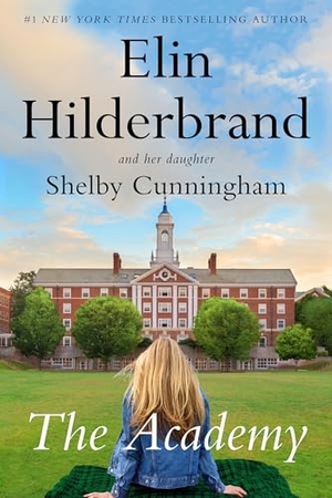 Hilderbrand, Elin / Shelby Cunningham. The Academy. Little Brown and Company, 2026.