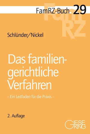 Schlünder, Rolf / Michael Nickel. Das familiengerichtliche Verfahren - Ein Leitfaden für die Praxis. Gieseking E.U.W. GmbH, 2018.