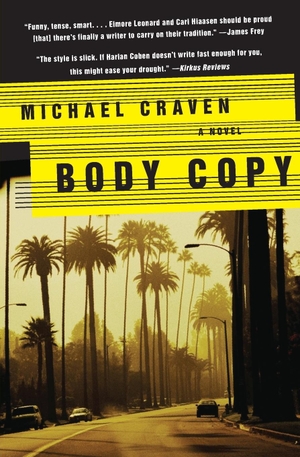 Craven, Michael. Body Copy. Harper Perennial, 2009.