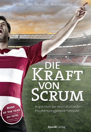 Wolf, Henning / Solingen, Rini van et al. Die Kraft von Scrum - Inspiration zur revolutionärsten Projektmanagementmethode. dpunkt.Verlag, 2014.