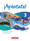 ¡Apúntate! - Spanisch als 2. Fremdsprache - Band 3 -  Ausgabe 2024 - Grammatikheft