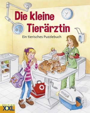 Die kleine Tierärztin - Ein tierisches Puzzlebuch. Edition XXL GmbH, 2016.