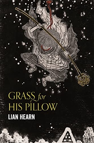 Hearn, Lian. Grass for His Pillow. Macmillan Publishers Int Ltd - MDL, 2017.