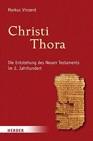 Vinzent, Markus. Christi Thora - Die Entstehung des Neuen Testaments im 2. Jahrhundert. Herder Verlag GmbH, 2022.