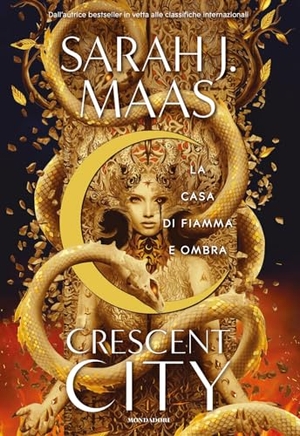 Maas, Sarah J.. La casa di fiamma e ombra. Crescent City. Mondadori, 2024.