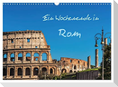 Ein Wochenende in Rom (Wandkalender 2024 DIN A3 quer), CALVENDO Monatskalender