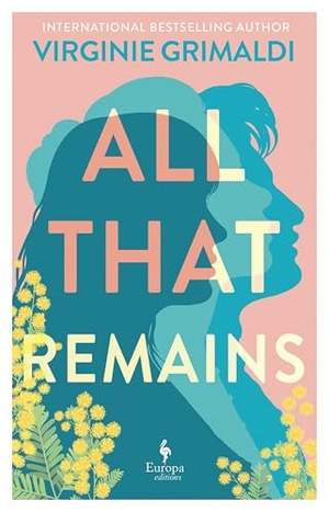 Grimaldi, Virginie. All that Remains for Us. Europa Editions UK Ltd, 2025.