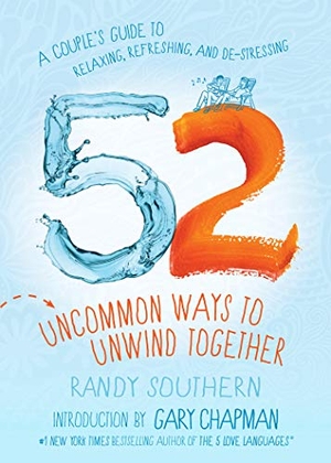 Southern, Randy. 52 Uncommon Ways to Unwind Together - A Couple's Guide to Relaxing, Refreshing, and De-Stressing. Moody Publishers, 2020.