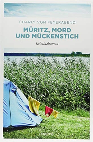 Feyerabend, Charly von. Müritz, Mord und Mückenstich. Emons Verlag, 2018.