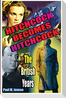 Hitchcock Becomes Hitchcock